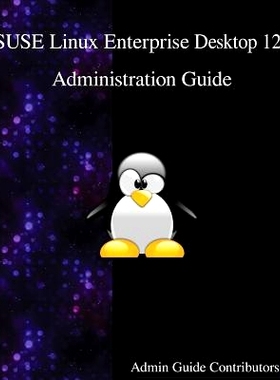 预订 SUSE Linux Enterprise Desk* 12 - Administration Guide: 9789888406593