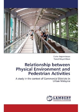 预订 Relationship Between Physical Environment and Pedestrian Activities: 9783659303609