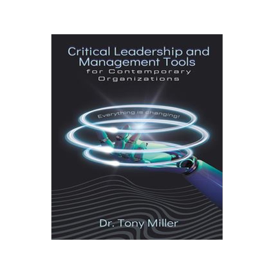 [预订]Critical Leadership and Management Tools for Contemporary Organizations 9781637425206
