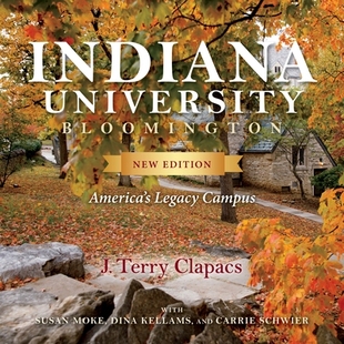 预订 Indiana University Bloomington: America’s Legacy Campus 印第安纳大学布卢明顿分校:美国传统校园: 9780253059635