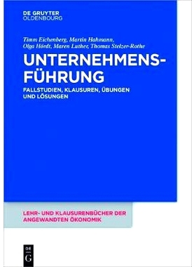 预订 Unternehmensführung: Fallstudien, Klausuren, Übungen und Lösungen: 9783110438345