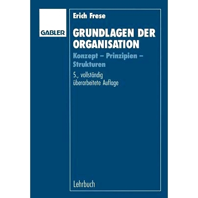 预订 Grundlagen der Organisation: Konzept — Prinzipien — Strukturen: 9783409316859