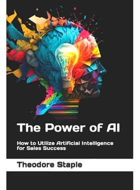 预订 The Power of AI: How to Utilize Artificial Intelligence for Sales Success: 9798391834717