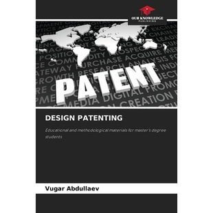 预订 Design Patenting: Educational and methodological materials for master’s degree students 外观设计专利：面向硕士生的