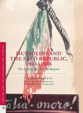 【预订】Mussolini and the Salò Republic, 1943–1945 9783030094256