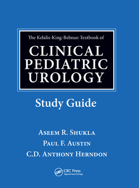 【预订】The Kelalis-King-Belman Textbook of Clinical Pediatric Urology Study Guide