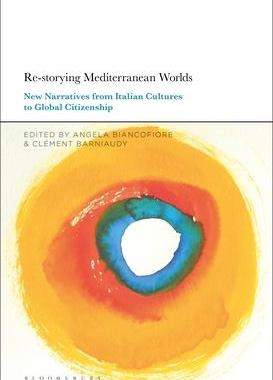 [预订]Re-storying Mediterranean Worlds: New Narratives from Italian Cultures to Global Citizenship 9781501378973