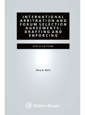 预订 International Arbitration and Forum Selection Agreements. Drafting and Enforcing, 5/e 国际商事仲裁和法院选择协议：