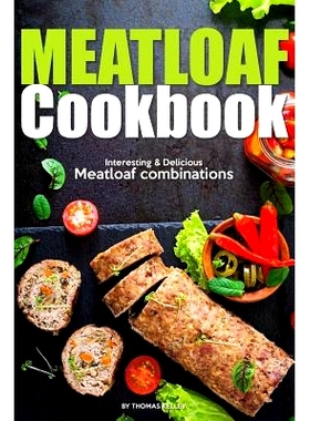 预订 Meatloaf Cookbook: Interesting Delicious Meatloaf combinations: 9781974005468