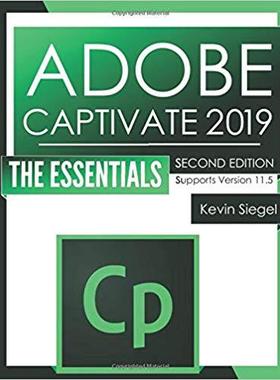 【预售】Adobe Captivate 2019: The Essentials (Second Edition)