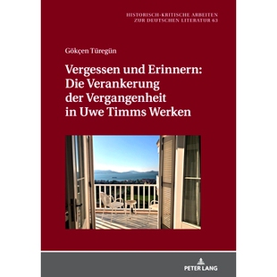 Vergangenheit Vergessen Verankerung 预订 Werken Erinnern Timms und 9783631804629 Die Uwe der