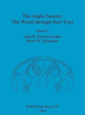 [预订]The Anglo-Saxons: The World through their Eyes 9781407312620