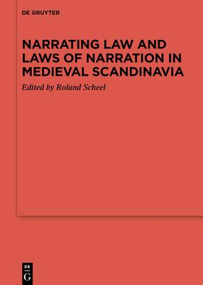 [预订]Narrating Law and Laws of Narration in Medieval Scandinavia 9783110654219