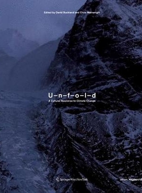 预订 UNFOLD: A Cultural Response to Climate Change 展开：对气候变化的文化反应: 9783990433478