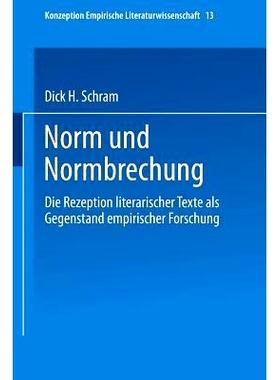 预订 Norm und Normbrechung: Die Rezeption literarischer Texte als Gegenstand empirischer Forschung: 9783528073336