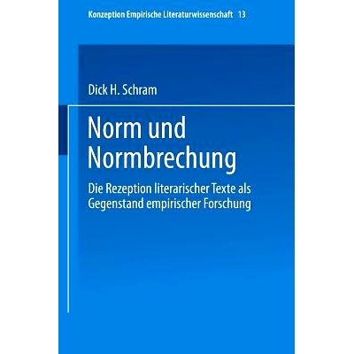 预订 Norm und Normbrechung: Die Rezeption literarischer Texte als Gegenstand empirischer Forschung: 9783528073336