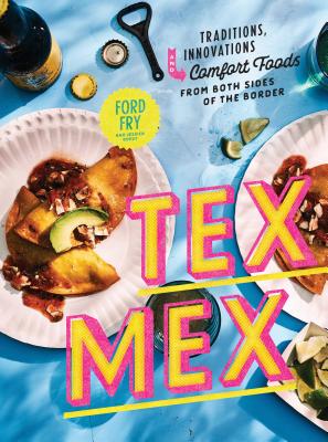 【预订】Tex-Mex Cookbook: Traditions, Innovations, and Comfort Foods from Both Sides of the Border