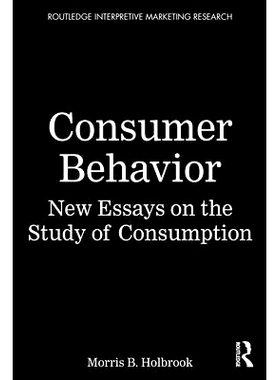 预订 Consumer Behavior: New Essays on the Study of Consumption 消费者行为：关于消费研究的新论文集: 9781032908854