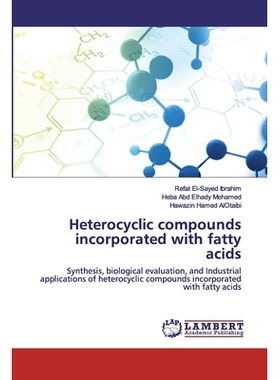 预订 Heterocyclic compounds incorporated with fatty acids: Synthesis, biological evaluation, and Industrial applications