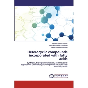 预订 Heterocyclic compounds incorporated with fatty acids: Synthesis, biological evaluation, and Industrial applications