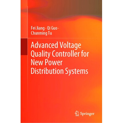 预订 Advanced Voltage Quality Controller for New Power Distribution Systems 新型配电系统的先进电压质量控制器: 9789819798