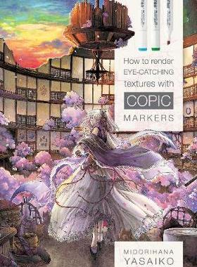 【预订】How to Render Eye-Catching Textures with COPIC Markers