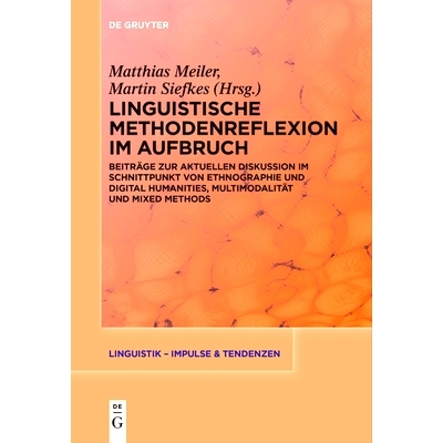 预订 Linguistische Methodenreflexion im Aufbruch: Beiträge zur aktuellen Diskussion im Schnittpunkt von Ethnographie un