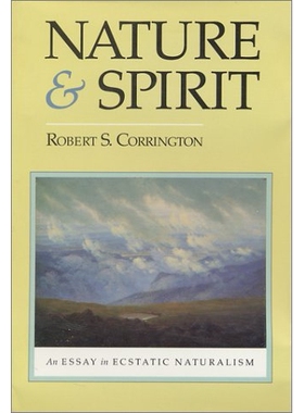 预订 Nature and Spirit: An Essay in Ecstatic Naturalism: 9780823213627