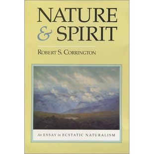 预订 Nature and Spirit: An Essay in Ecstatic Naturalism: 9780823213627