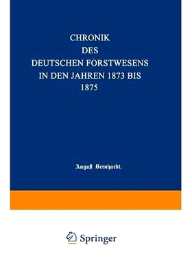 预订 Chronik des deutschen Forstwesens in den Jahren 1873 bis 1875: 9783642517921