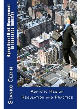 预订 Operational Risk Management in Insurance Industry: Adriatic Region Regulation and Practice: 9781481193184