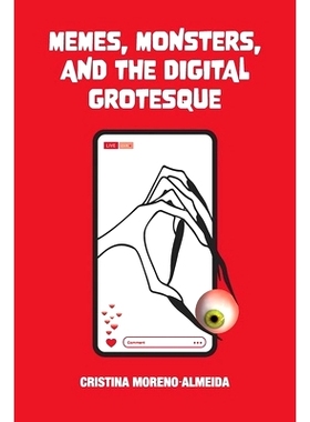 预订 Memes, Monsters, and the Digital Grotesque 模因、怪物和数字怪诞: 9780197267714