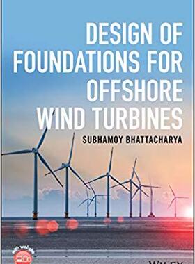 Design Of Foundations For Offshore Wind Turbines