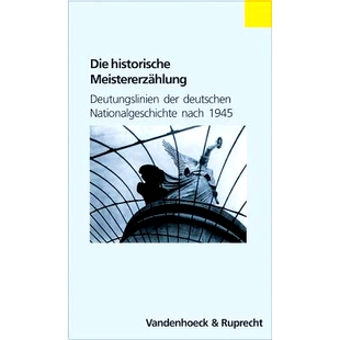 1945 年后 Meistererzählung deutschen Nationalgeschichte der historische Deutungslinien 历史总叙事：1945 预订 nach Die