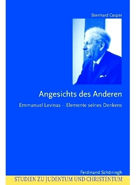 预订 Angesichts des Anderen: Emmanuel Levinas - Elemente seines Denkens 面对对方:他的思想要素: 9783506767714