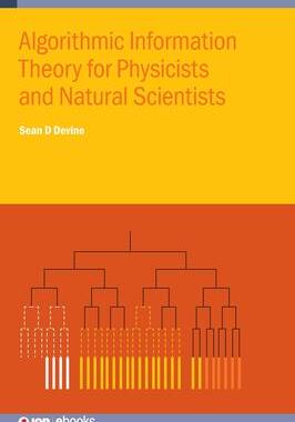[预订]Algorithmic Information Theory for Physicists and Natural Scientists 9780750326384
