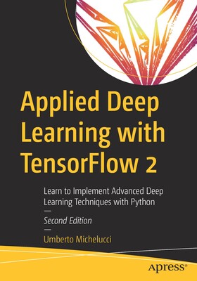 [预订]Applied Deep Learning with TensorFlow 2