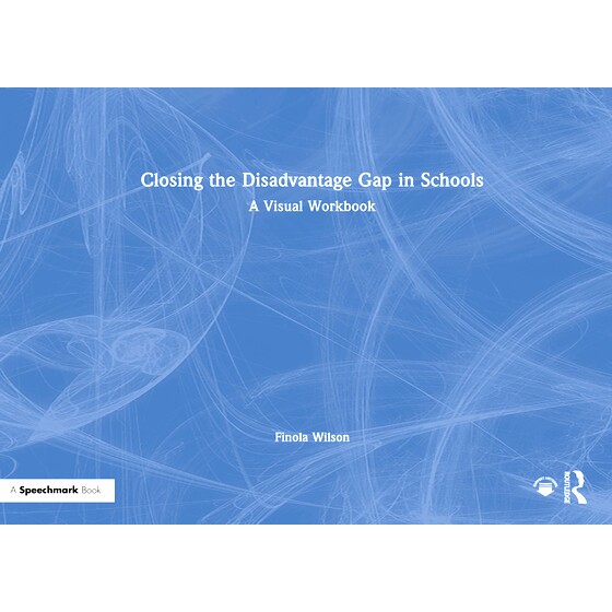 预订 Closing the Disadvantage Gap in Schools: A Visual Workbook 缩小学校劣势差距：可视化工作簿: 9781032824116