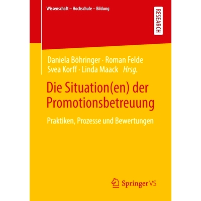 预订 Die Situation(en) der Promotionsbetreuung: Praktiken, Prozesse und Bewertungen: 9783658360801
