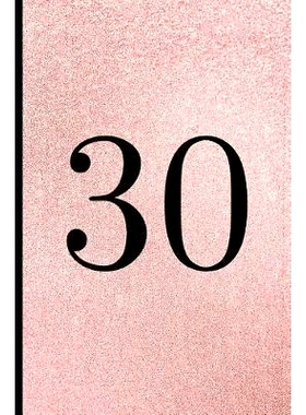 预订 30: A Beautiful 30th Birthday Gift and Keepsake to Write Down Special Moments: 9781791821395