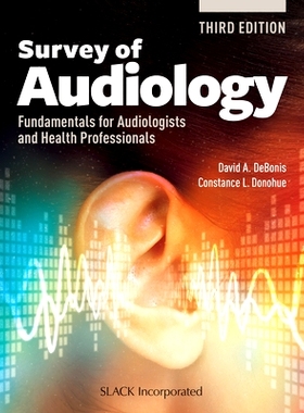 预订 Survey of Audiology: Fundamentals for Audiologists and Health Professionals 听力学调查：听觉学家和卫生专业人员的基