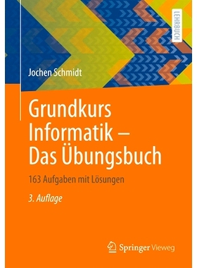 预订 Grundkurs Informatik – Das Übungsbuch: 163 Aufgaben mit Lösungen 计算机科学基础课程 – 练习册：163 个任务及其解