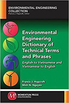 【预售】Environmental Engineering Dictionary of Technical Terms and Phrases: English to Vietnamese and Vietnamese ...