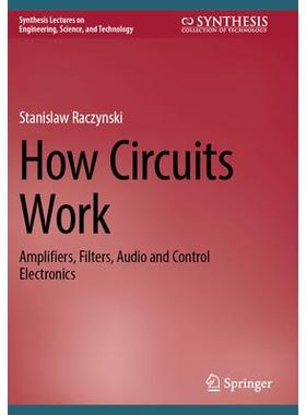 预订 How Circuits Work: Amplifiers, Filters, Audio and Control Electronics电路如何工作：放大器、滤波器、音频与控制电子产