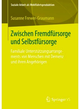 预订 Zwischen Fremdfürsorge und Selbstfürsorge: Familiale Unterstützungsarrangements von Menschen mit Demenz und ihre