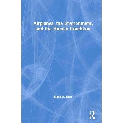 预订 Airplanes, the Environment, and the Human Condition 飞机、环境与人类状况: 9780367192655