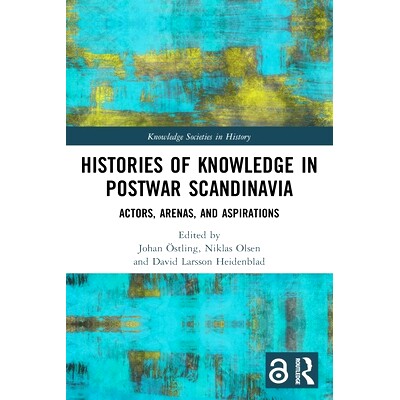 预订 Histories of Knowledge in Postwar Scandinavia: Actors, Arenas, and Aspirations 战后斯堪的纳维亚知识史：演员、竞技场
