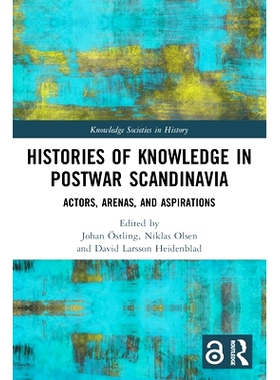预订 Histories of Knowledge in Postwar Scandinavia: Actors, Arenas, and Aspirations 战后斯堪的纳维亚知识史：演员、竞技场