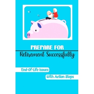 Action Retirement End Successfully Steps 9798457351851 Life With 预订 Issues Prepare For Planning