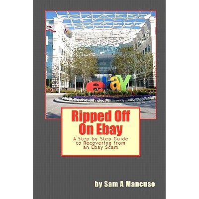 预订 Ripped Off on Ebay: A Step-by-Step Guide to Recovering from an Ebay Scam: 9781450562850